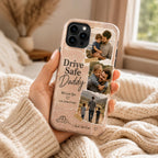 Drive Safe Daddy Photo Phone Case, Personalized Dad Photo Collage Case, Custom Father’s Day Gift