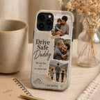 Drive Safe Daddy Photo Phone Case, Personalized Dad Photo Collage Case, Custom Father’s Day Gift