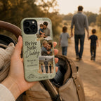 Drive Safe Daddy Photo Phone Case, Personalized Dad Photo Collage Case, Custom Father’s Day Gift